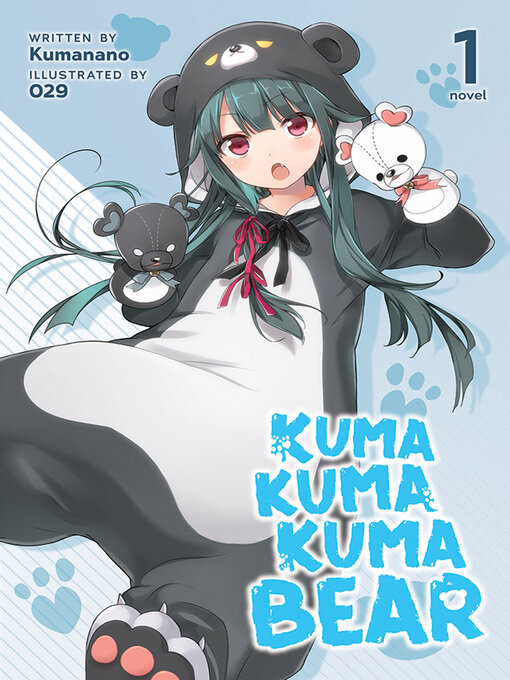 Title details for Kuma Kuma Kuma Bear (Light Novel), Volume 1 by Kumanano - Available